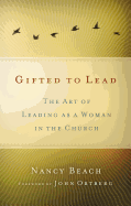 Las mujeres lideran mejor: El arte de ser mujer y lider dentro de la iglesia