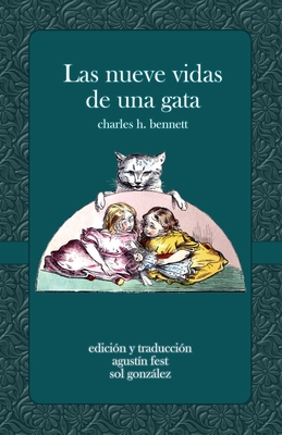 Las nueve vidas de una gata: Un cuento asombroso - Bennett, Charles H