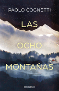 Las Ocho Montaas / The Eight Mountains