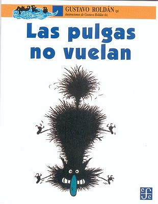 Las Pulgas No Vuelan - Roldan, Gustavo