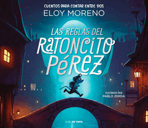Las Reglas del Ratoncito P?rez / The Rules by Perez the Tooth Mouse