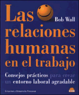 Las Relaciones Humanas En El Trabajo