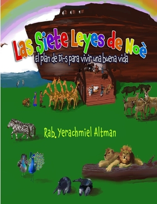 Las Siete Leyes de No: El plan de Di-s para vivir una buena vida - Schulman, Michael (Editor), and Sanchez Corrales, Carlos (Translated by)