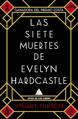 Las Siete Muertes de Evelyn Hardcastle - Turton, Stuart