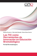 Las TIC como Herramientas de Innovacin en Educacin Bromatolgica