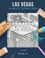 Las Vegas: AN ADULT COLORING BOOK: A Las Vegas Coloring Book For Adults