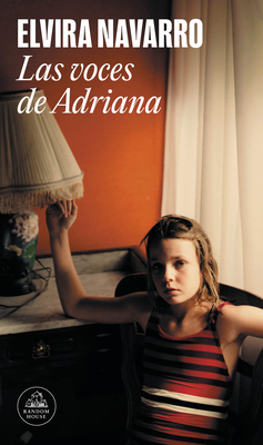 Las Voces de Adriana / Adriana's Voices - Navarro, Elvira