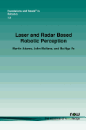 Laser and Radar Based Robotic Perception