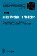 Laser in Der Medizin / Laser in Medicine: Vortrge Der 10. Tagung Der Deutschen Gesellschaft Fr Lasermedizin Und Des 12. Internationalen Kongresses Proceedings of the 12th International Congress Laser 95