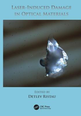 Laser-Induced Damage in Optical Materials - Ristau, Detlev (Editor)