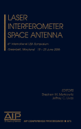 Laser Interferometer Space Antenna: 6th International Lisa Symposium