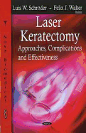 Laser Keratectomy: Approaches, Complications and Effectiveness