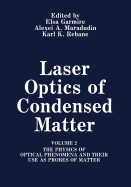 Laser Optics of Condensed Matter: Volume 2 the Physics of Optical Phenomena and Their Use as Probes of Matter