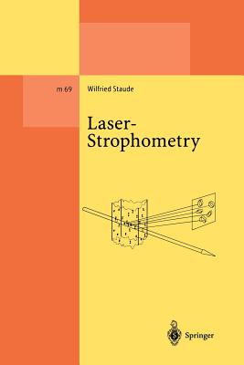Laser-Strophometry: High-Resolution Techniques for Velocity Gradient Measurements in Fluid Flows - Staude, Wilfried