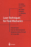 Laser Techniques for Fluid Mechanics: Selected Papers from the 10th International Symposium Lisbon, Portugal July 10-13, 2000