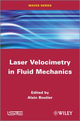 Laser Velocimetry in Fluid Mechanics - Boutier, Alain (Editor)
