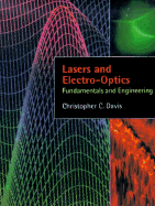 Lasers and Electro-Optics: Fundamentals and Engineering
