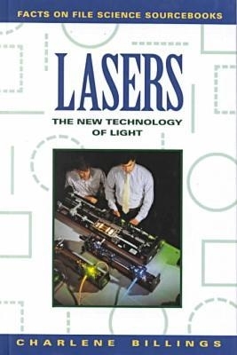 Lasers: The New Technology of Light - Billings, Charlene W