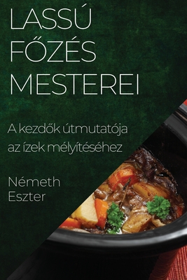 Lass F zs Mesterei: A kezd k tmutatja az zek mlytshez - Eszter, Nmeth