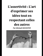 L'assertivit: l'art d'exprimer ses ides tout en respectant celles des autres