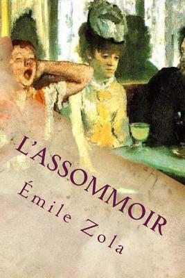L'Assommoir - Zola, Emile