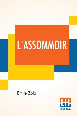 L'Assommoir - Zola, Emile