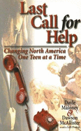 Last Call for Help: Changing North America One Teen at a Time