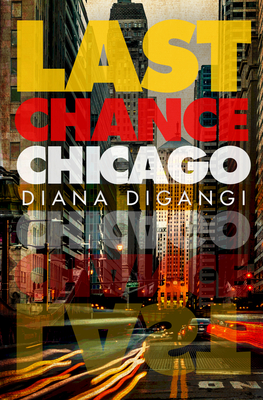 Last Chance Chicago - Digangi, Diana