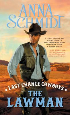 Last Chance Cowboys: The Lawman - Schmidt, Anna