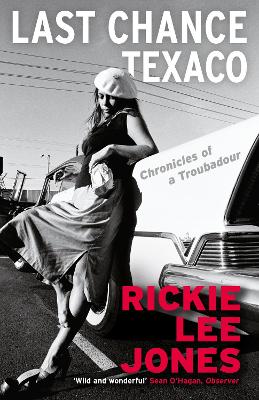 Last Chance Texaco: Mojo magazine's Book of the Year - Jones, Rickie Lee