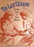 Last Chivaree: The Hicks Family of Beech Mountain - Isbell, Robert, and Dykeman, Wilma (Foreword by)
