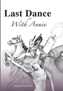 Last Dance With Annie