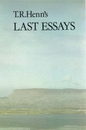 Last Essays - Henn, Thomas Rice