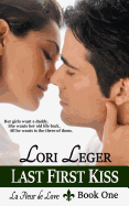 Last First Kiss: La Fleur de Love: Book Two