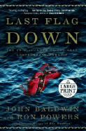 Last Flag Down: The Epic Journey of the Last Confederate Warship