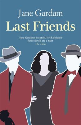 Last Friends - Gardam, Jane