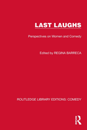 Last Laughs: Perspectives on Women and Comedy
