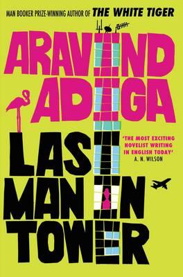 Last Man in Tower - Adiga, Aravind
