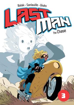 Last Man: The Chase - Vives, Bastien, and Sanlaville, Michael, and Balak