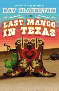 Last Mango in Texas - Blackston, Ray