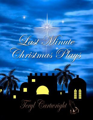 Last Minute Christmas Plays - Cartwright, Teryl