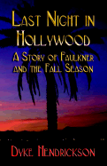 Last Night in Hollywood: A Story of Faulkner and the Fall Season