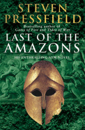 Last Of The Amazons - Pressfield, Steven