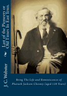 Last of the Pioneers: Or Old Times in East Tenn.: Being the Life and Reminiscences of Pharaoh Jackson Chesney (Aged 120 Years)