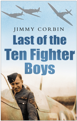 Last of the Ten Fighter Boys - Corbin, Jimmy