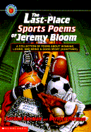 Last-Place Sports Poems of Jeremy Bloom - Korman, Gordon, and Korman, Bernice