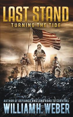 Last Stand: Turning the Tide - Weber, William H