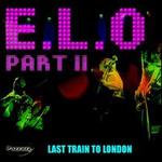 Last Train to London - E.L.O. Part II