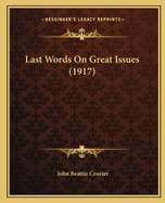 Last Words On Great Issues (1917)