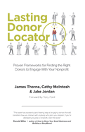 Lasting Donor Locator: Proven Frameworks for Finding the Right Donors to Engage With Your Nonprofit